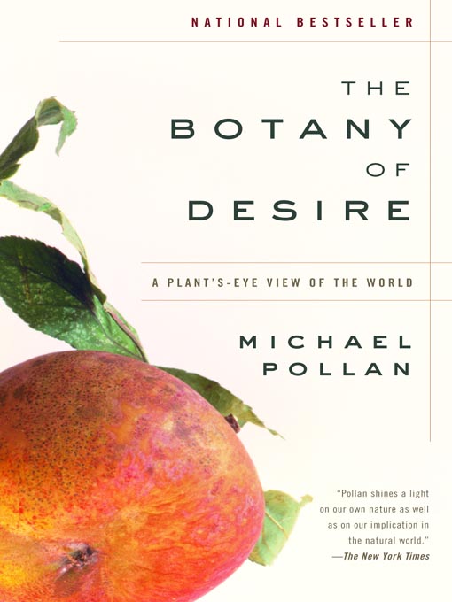 Title details for The Botany of Desire by Michael Pollan - Available